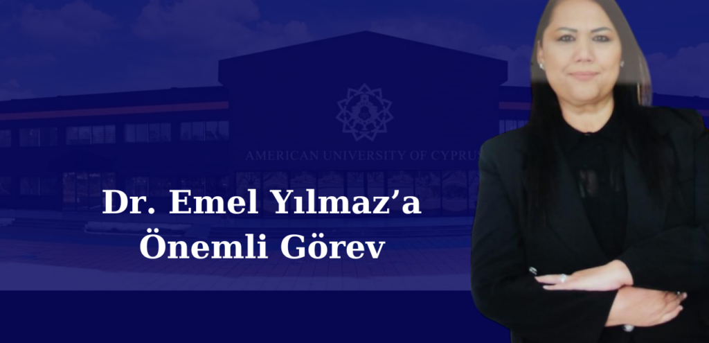 Dr. Emel Yılmaz’ın KAÜ’deki görevi Kuzey Kıbrıs medyasında yankı uyandırdı