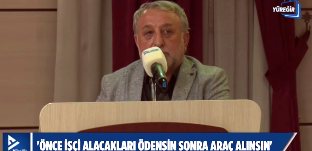 İrfan Sancaklı; ‘Önce işçi alacakları ödensin sonra araç alınsın’